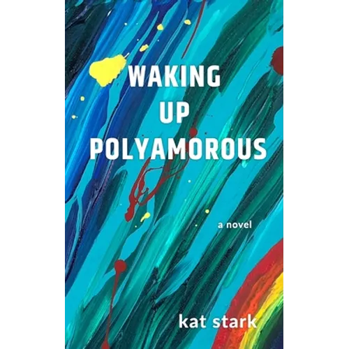 Waking Up Polyamorous