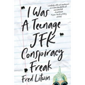 I Was a Teenage JFK Conspiracy Freak