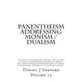 Panentheism Addressing Monism / Dualism