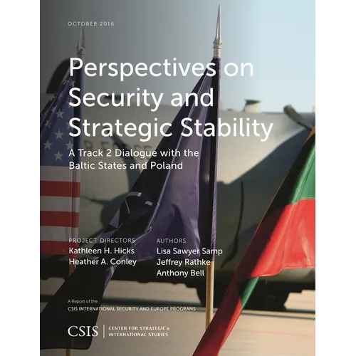 Perspectives on Security and Strategic Stability: A Track 2 Dialogue with the Baltic States and Poland
