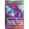 Dancing Words: A Poetry Collection