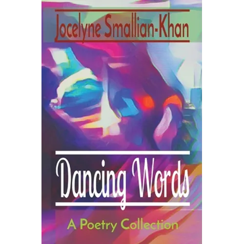 Dancing Words: A Poetry Collection