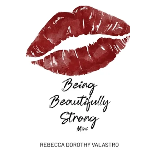 Being Beautifully Strong Mini Edition: into your twenties and beyond