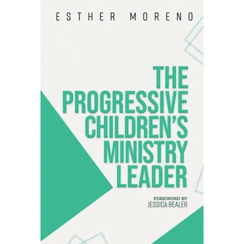 The Progressive Children's Ministry Leader