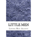 Little Men: (Louisa May Alcott Classics Collection)
