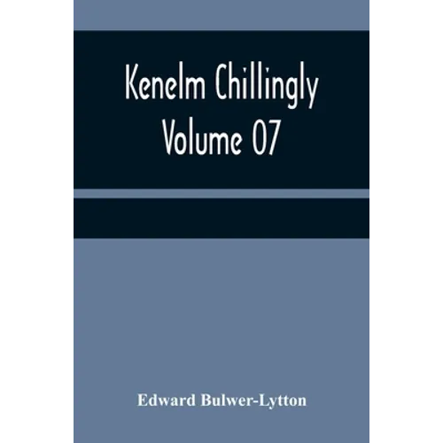 Kenelm Chillingly - Volume 07