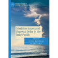 Maritime Issues and Regional Order in the Indo-Pacific