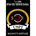 The USPI Urban Self Defense Manual