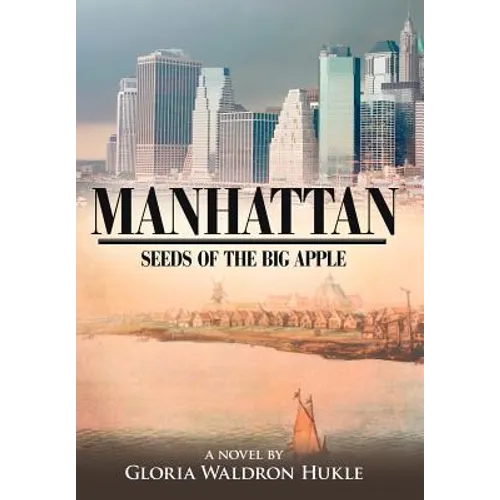 Manhattan: Seeds of the Big Apple