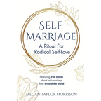 Self-Marriage: A Ritual for Radical Self-Love - Paperback