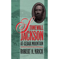 Stonewall Jackson at Cedar Mountain