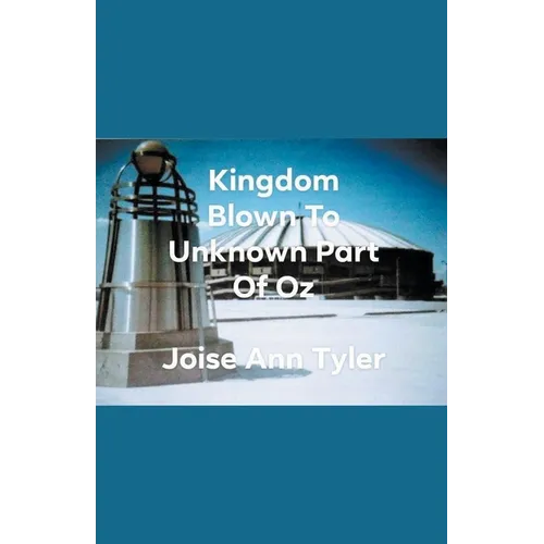 Kingdome Blown To Unknown Part Of Oz