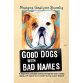 Good Dogs with Bad Names