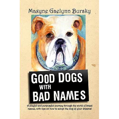 Good Dogs with Bad Names