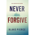 Never Forgive (A May Moore Suspense Thriller-Book 5)