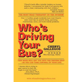 Who's Driving Your Bus?