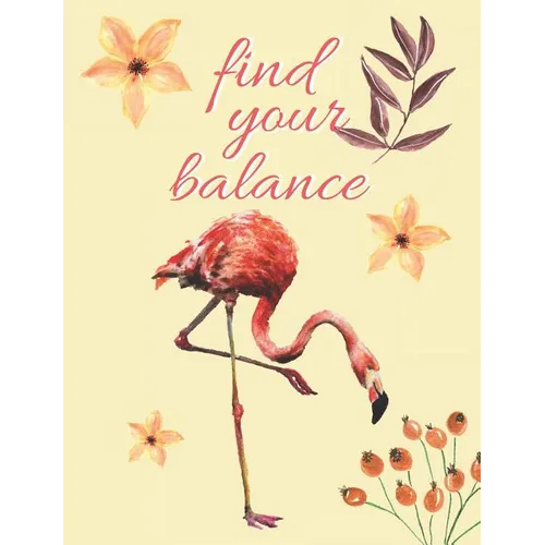 Find Your Balance: Watercolor Flamingo Composition Notebook, Collage Ruled, Great For School Notes