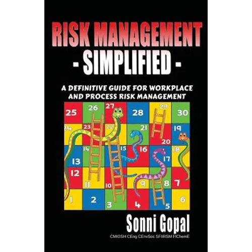 Risk Management Simplified: A Definitive Guide for Workplace and Process Risk Management