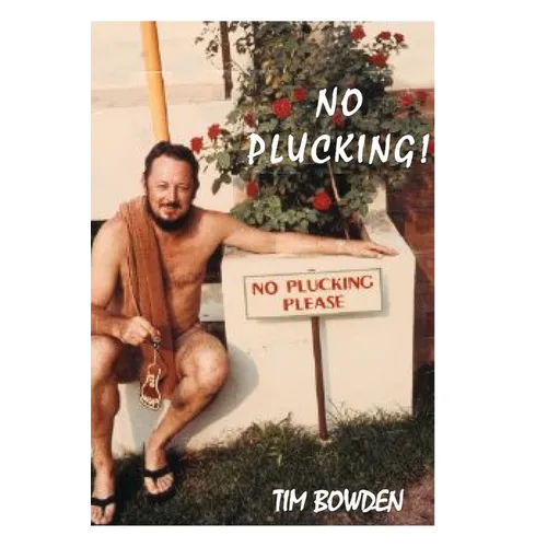 No Plucking!: Oddments collected by a reptile of the press