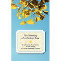 The Blessing of a Ginkgo Tree: A Collection of Devotions by the Clergy of Christ Episcopal Church