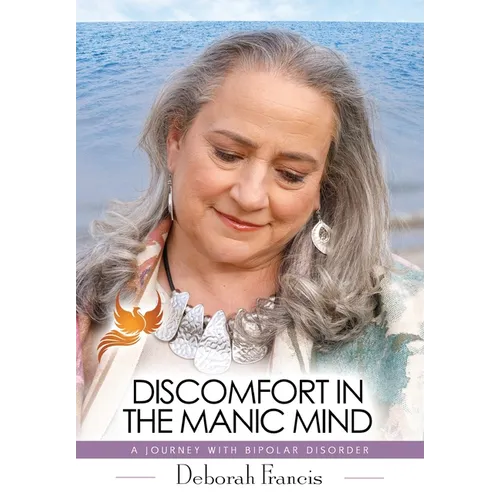 Discomfort in the Manic Mind: A Journey with Bipolar Disorder