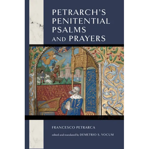 Petrarch's Penitential Psalms and Prayers