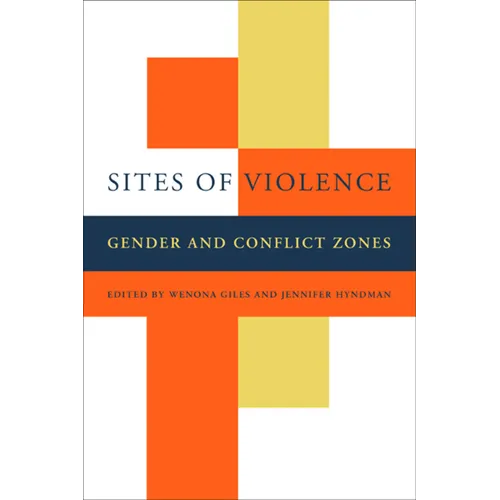 Sites of Violence: Gender and Conflict Zones