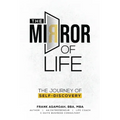 The Mirror of Life: The Journey of Self- Discovery