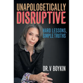 Unapologetically Disruptive