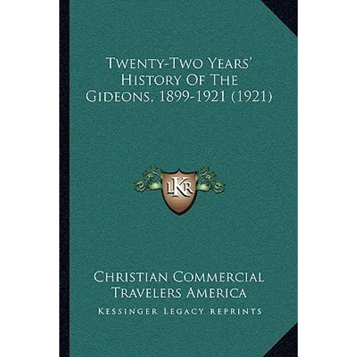Twenty-Two Years' History Of The Gideons, 1899-1921 (1921)