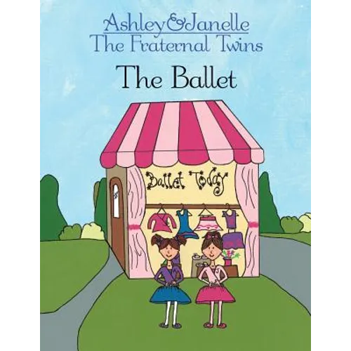 Ashley and Janelle - The Fraternal Twins: The Ballet