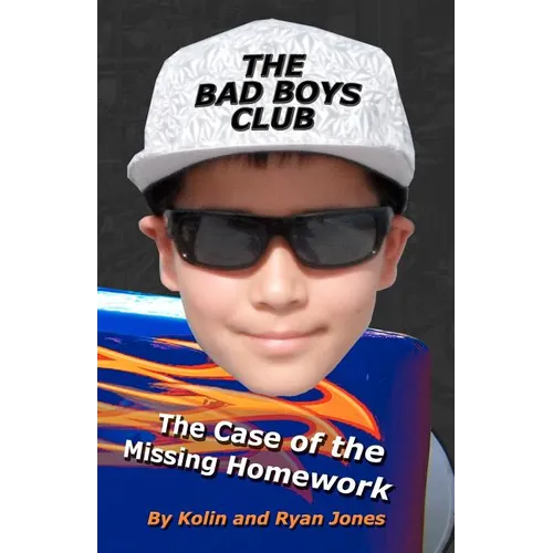 The Bad Boys Club: The Case of the Missing Homework
