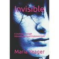 Invisible: A Journey Through Adenomyosis and Endometriosis
