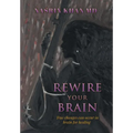 Rewire Your Brain: True changes can occur in brain for healing