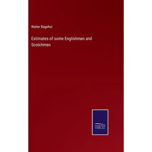 Estimates of some Englishmen and Scotchmen