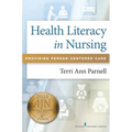Health Literacy in Nursing: Providing Person-Centered Care