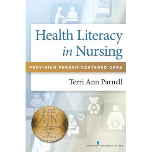 Health Literacy in Nursing: Providing Person-Centered Care