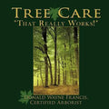 Tree Care: "That Really Works!"