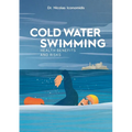 Cold Water Swimming Health Benefits and Risks