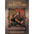 Todd the King of Mars