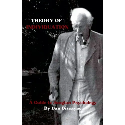 Theory of Individuation: A Guide to Jungian Psychology