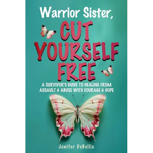 Warrior Sister, Cut Yourself Free