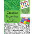 Creative Exercises for Boosting Brain Power: Creatively boost Memory, Focus, Attention and Brain Balancing