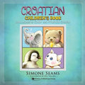 Croatian Children's Book: Cute Animals to Color and Practice Croatian