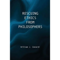 Rescuing Ethics from Philosophers