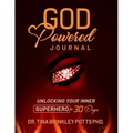 God-Powered Journal: : Unlocking Your Inner Superhero in 30 Days
