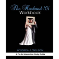 The Husband 101 Workbook: A Co-Ed Interactive Study Guide