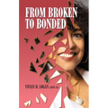 From Broken to Bonded