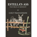 Estella's Ass: That Brays at Midnight