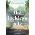 The Lockless Gate: A Spiritual Path to Your Life Goals